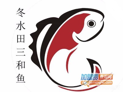 重庆冬水田三和鱼加盟费